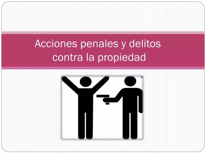 acciones penales y delitos contra la propiedad