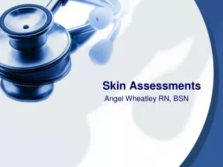 Skin Assessments
