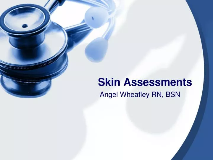 skin assessments