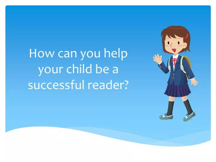 how can you help your child be a successful reader