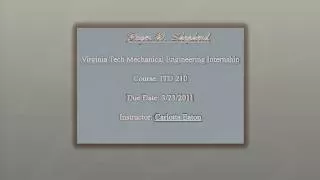 Roger W. Shepherd Virginia Tech Mechanical Engineering Internship Course: ITD 210