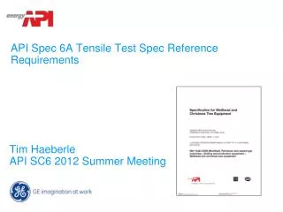 API Spec 6A Tensile Test Spec Reference Requirements
