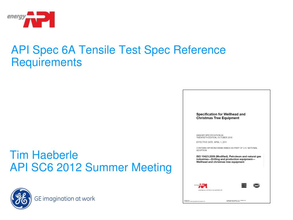 PPT - API Spec 6A Tensile Test Spec Reference Requirements PowerPoint ...