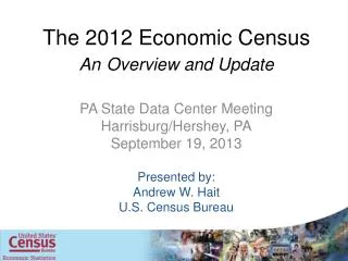 The 2012 Economic Census An Overview and Update