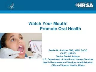 Watch Your Mouth! Promote Oral Health