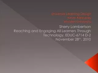 Universal Learning Design Kevin Kleespies Walden University