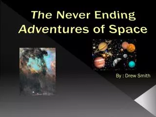 The Never Ending Adventures of Space