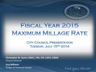 Fiscal Year 2015 Maximum Millage Rate City Council Presentation Tuesday, July 15 th 2014