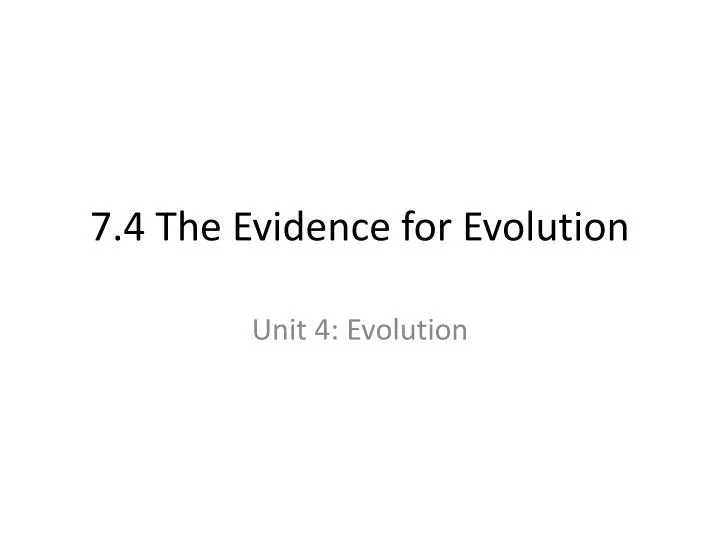7 4 the evidence for evolution