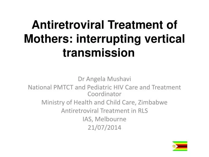 antiretroviral treatment of mothers interrupting vertical transmission