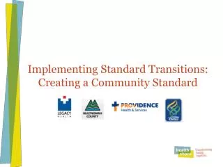 Implementing Standard Transitions: Creating a Community Standard