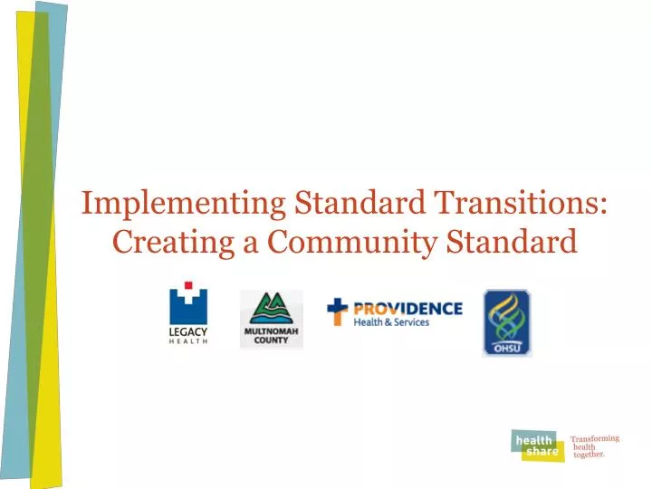 implementing standard transitions creating a community standard