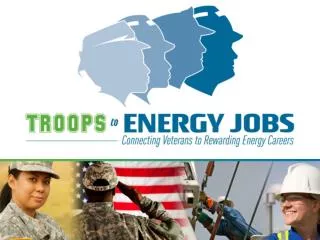Why have a Troops to Energy Jobs Initiative?