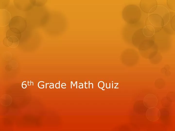6 th grade math quiz