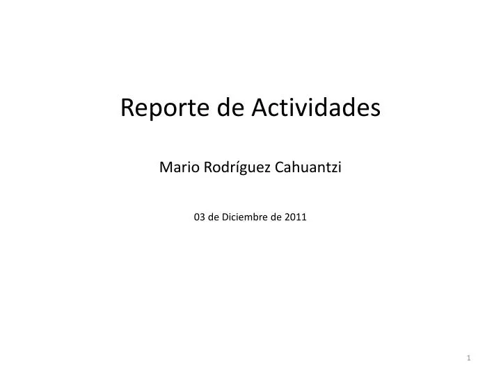 reporte de actividades mario rodr guez cahuantzi 03 de diciembre de 2011