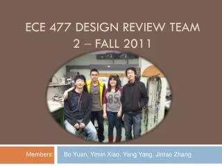 ECE 477 Design Review Team 2 ? Fall 2011