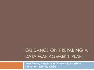 Guidance on Preparing a Data Management Plan