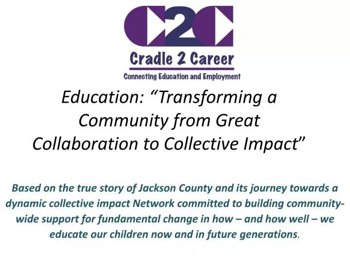 education transforming a community from great collaboration to collective impact