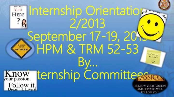 internship orientation 2 2013 september 17 19 2013 hpm trm 52 53 by internship committees