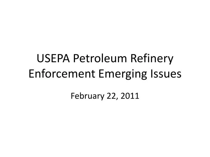 usepa petroleum refinery enforcement emerging issues