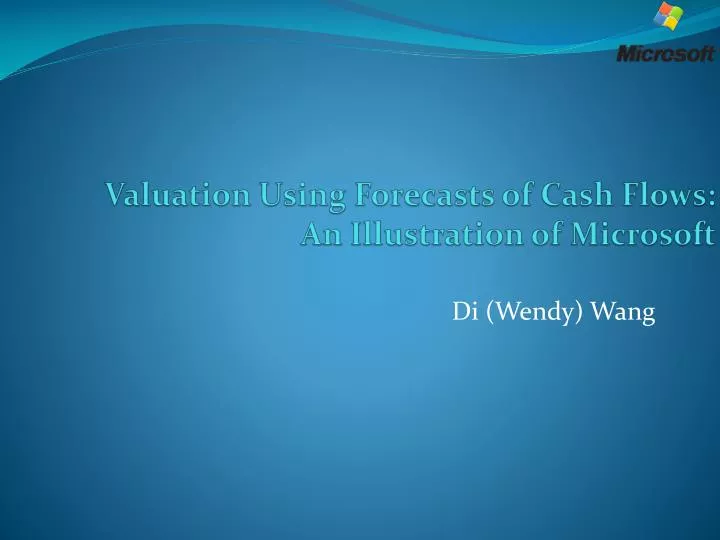 valuation using forecasts of cash flows an illustration of microsoft