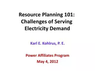 Resource Planning 101: Challenges of Serving Electricity Demand