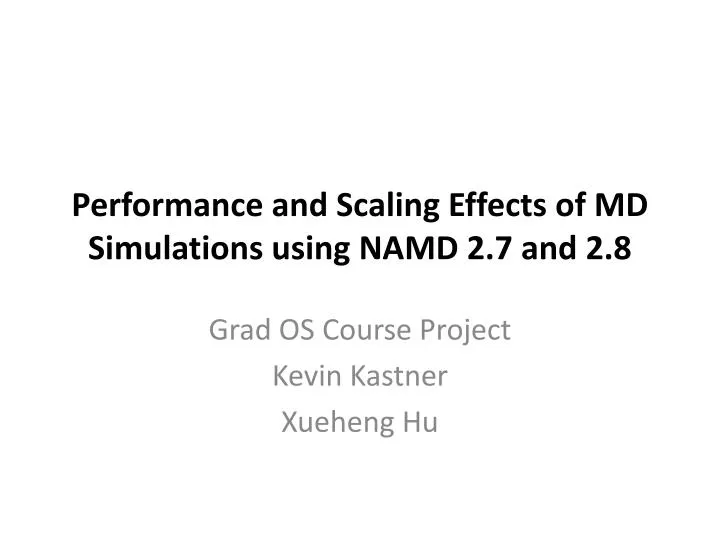 performance and scaling effects of md simulations using namd 2 7 and 2 8