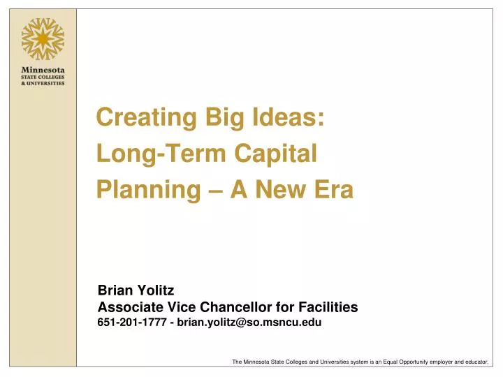 creating big ideas long term capital planning a new era