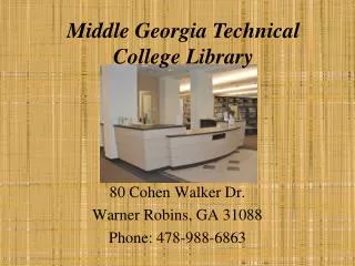 80 Cohen Walker Dr. Warner Robins, GA 31088 Phone: 478-988-6863