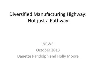 Diversified Manufacturing Highway: Not just a Pathway