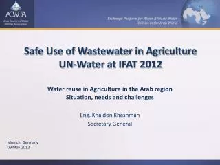 Safe Use of Wastewater in Agriculture UN-Water at IFAT 2012