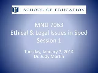 MNU 7063 Ethical &amp; Legal Issues in Sped Session 1