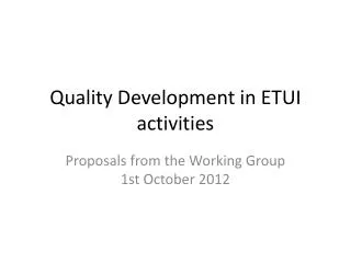 Quality Development in ETUI activities