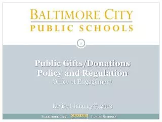 Public Gifts/Donations Policy and Regulation Office of Engagement Revised January 7, 2013