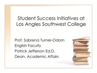 Student Success Initiatives at Los Angles Southwest College