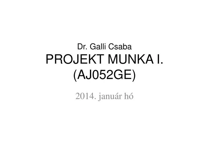 dr galli csaba projekt munka i aj052ge