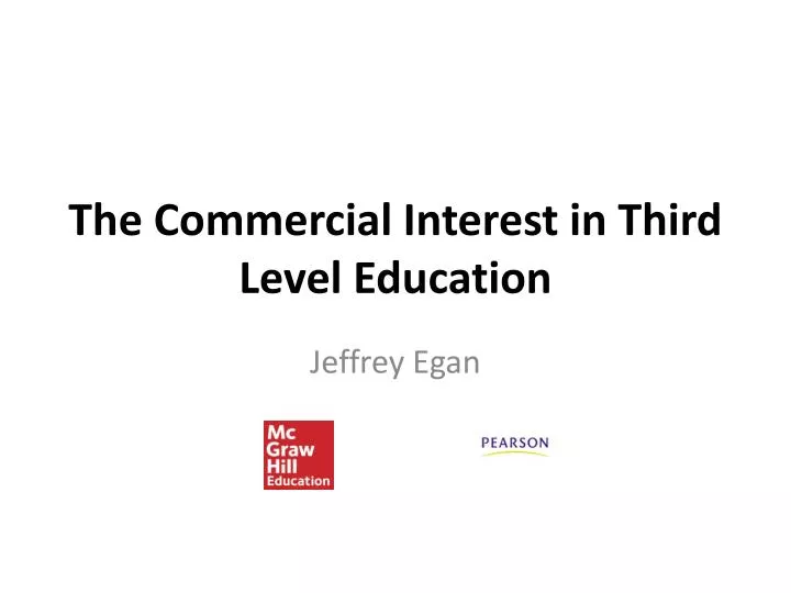 the c ommercial interest in third level education