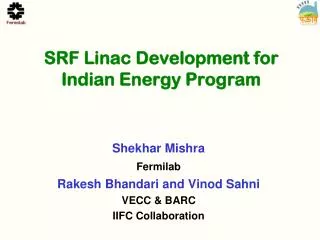 SRF Linac D evelopment for Indian Energy Program