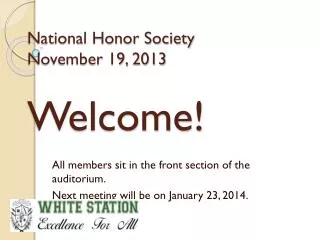 National Honor Society November 19 , 2013 Welcome!