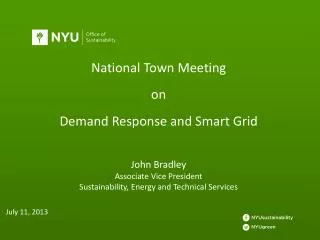 National Town Meeting on Demand Response and Smart Grid John Bradley Associate Vice President