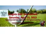 Knights Golf Tournament Saturday, April 13, 2013 - slide 1
