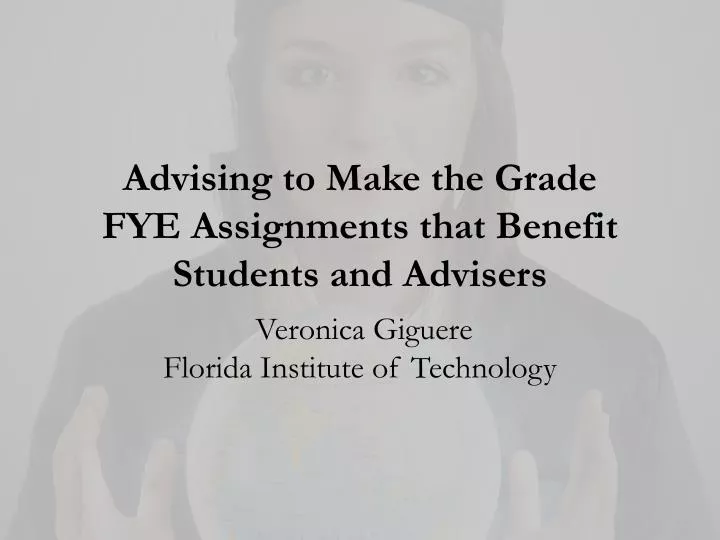 advising to make the grade fye assignments that benefit students and advisers