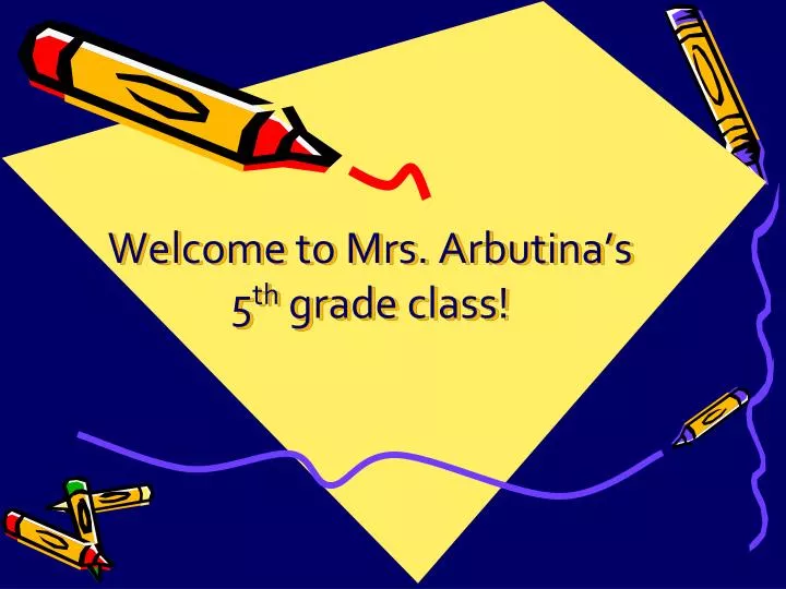 welcome to mrs arbutina s 5 th grade class
