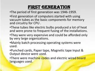 First Generation The period of first generation was 1946-1959 .