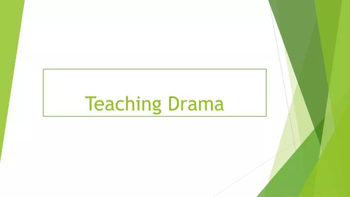 teaching drama