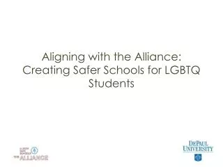 Aligning with the Alliance: Creating Safer Schools for LGBTQ Students