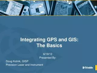 Integrating GPS and GIS: The Basics