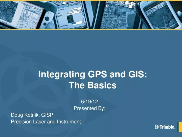 integrating gps and gis the basics