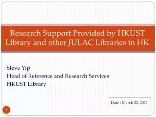 Research Support Provided by HKUST Library and other JULAC Libraries in HK