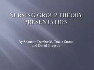 Nursing Group Theory Presentation